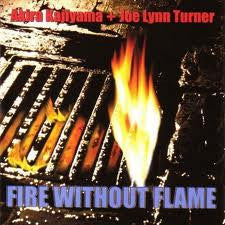 Akira Kajiyama + Joe Lynn Turner - Fire Without Flame (CD)