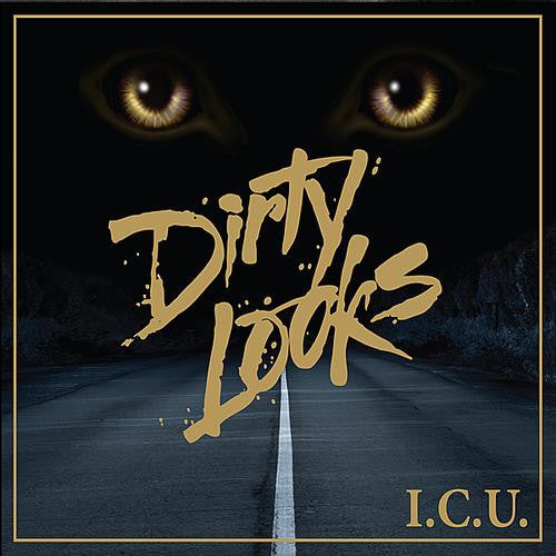 Dirty Looks - I.C.U. (CD)
