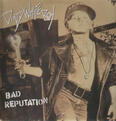 Dirty White Boy - Bad Reputation (Remastered + Bonus Track)(CD)