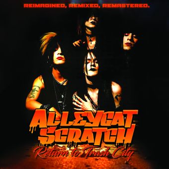 Alleycat Scratch - Return To Trash City: Reimagined, Remixed, Remastered (CD)