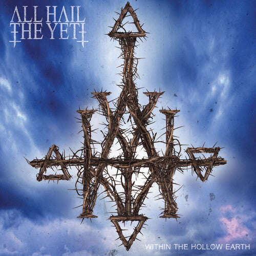 All Hail The Yeti - Within The Hollow Earth (CD)
