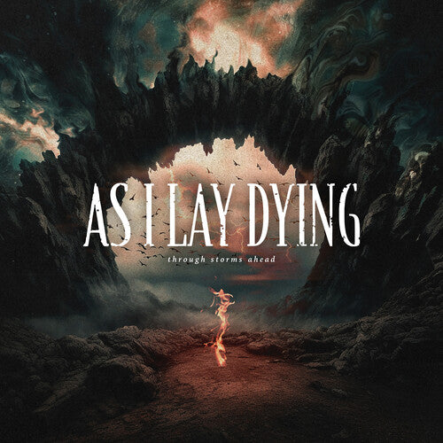 As I Lay Dying - Through Storms Ahead (Record)