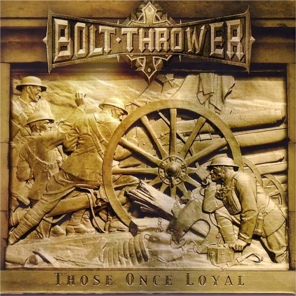 Bolt Thrower - Those Once Loyal (Record)