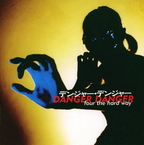 Danger Danger - 4 The Hard Way (CD)