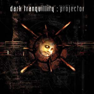 Dark Tranquillity - Projector (Record)
