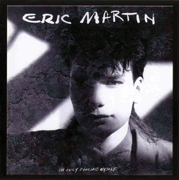 Eric Martin - I'm Only Fooling Myself (Rock Candy Remaster)(CD)