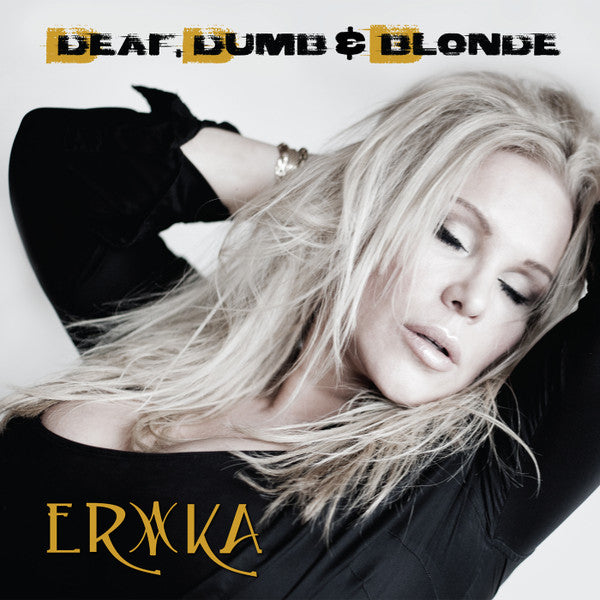 Erika - Deaf, Dumb, & Blonde (CD)
