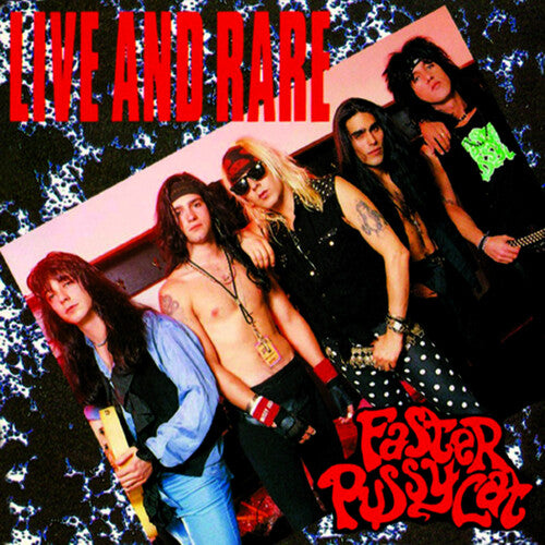 Faster Pussycat - Live And Rare (CD)