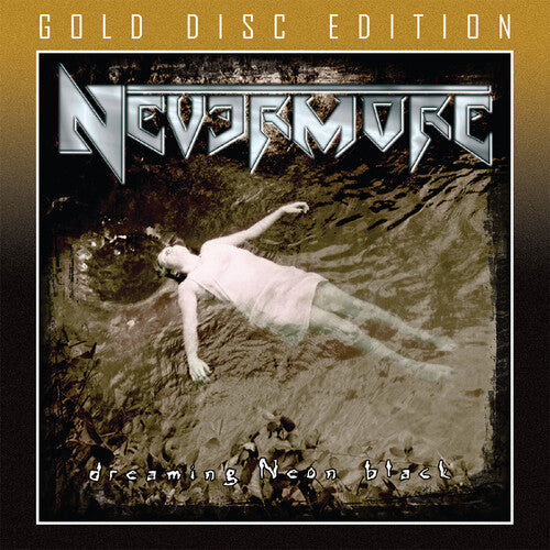 Nevermore - Dreaming Neon Black (Gold Edition) (CD)