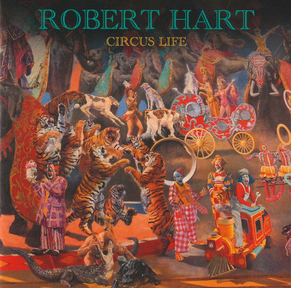 Robert Hart - Circus Life (CD)