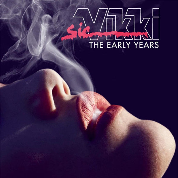 Sic Vikki - The Early Years (CD)