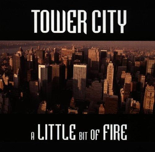 Tower City - A Little Bit Of Fire (CD)