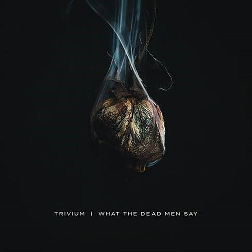 Trivium - What The Dead Men Say (Record)