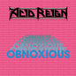 Acid Reign - Obnoxious (CD)