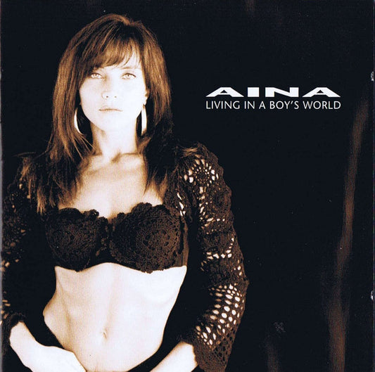 Aina - Living In A Boys World (CD)