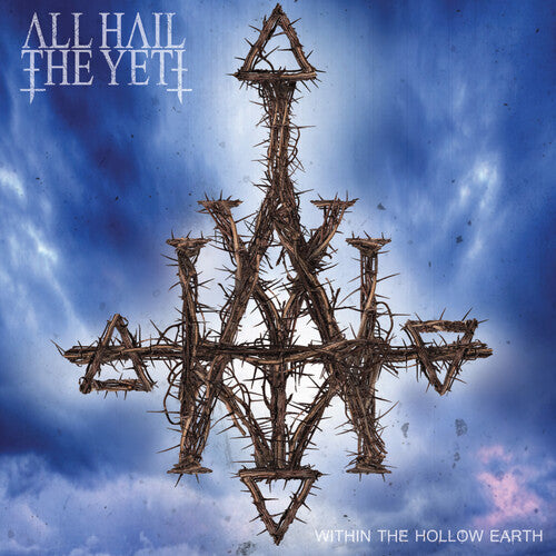 All Hail The Yeti - Within The Hollow Earth