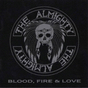 Almighty, The - Blood, Fire & Love (Japan Reissue)