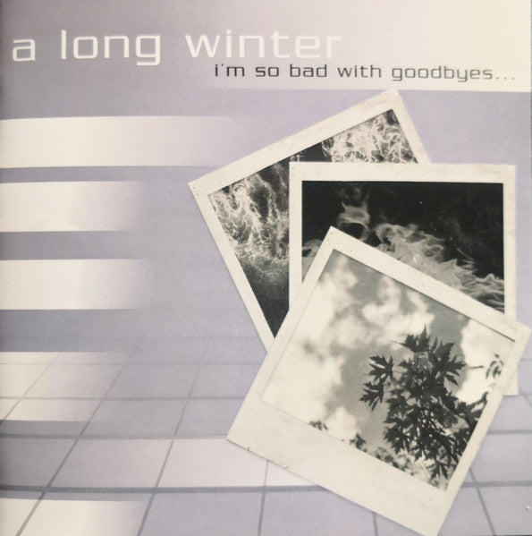 A Long Winter - I'm So Bad With Goodbyes (Deluxe Edition)(CD)