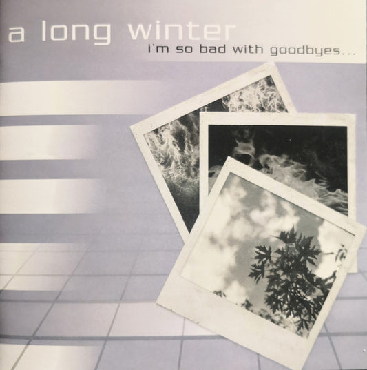 A Long Winter - I'm So Bad With Goodbyes (Deluxe Edition)(CD)