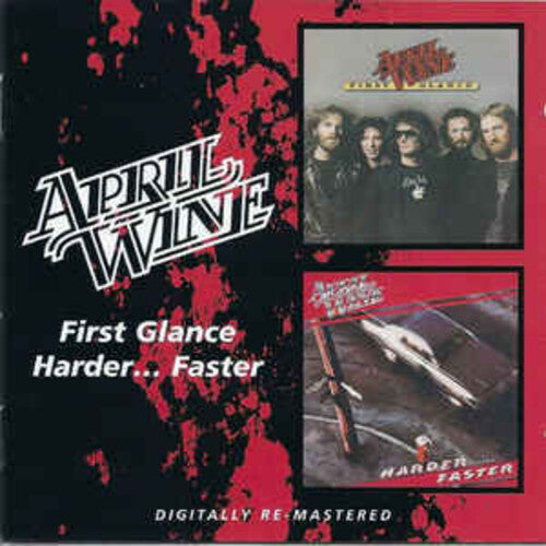 April Wine - First Glance/Harder...Faster (CD)