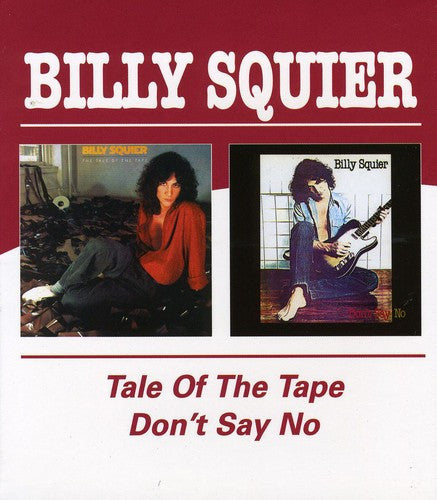 Billy Squier - Tale Of The Tape/Don't Say No (CD)