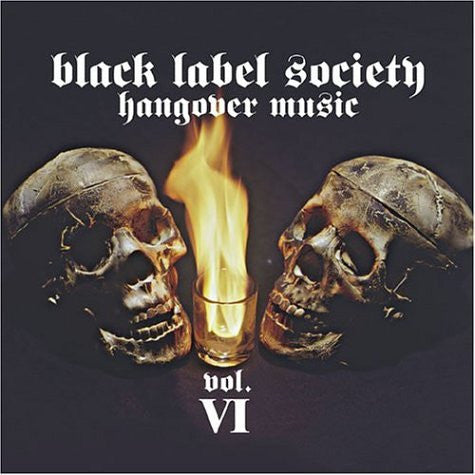 Black Label Society - Hangover Music Vol. VI (CD)
