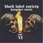 Black Label Society - Hangover Music Vol. VI (CD)