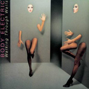 Body Electric - Walking Through Walls (CD)