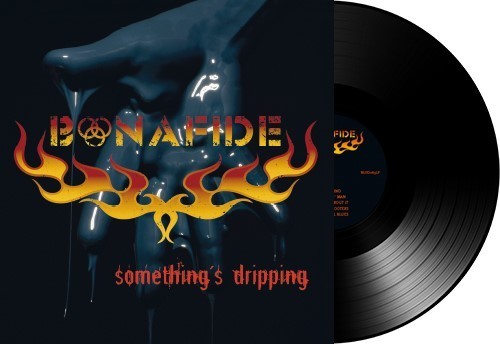 Bonafide - Something's Dripping (Record)