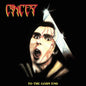 Cancer - To The Glory End (Record)