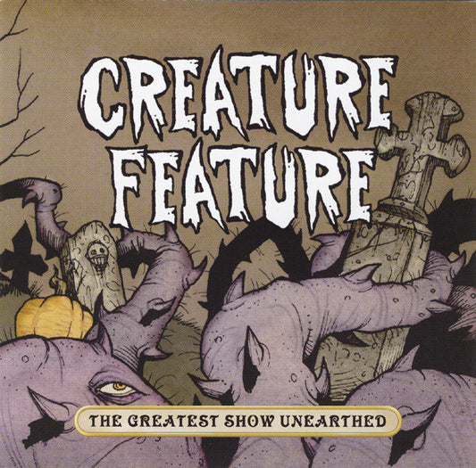 (USED) Creature Feature - The Greatest Show Unearthed (CD)