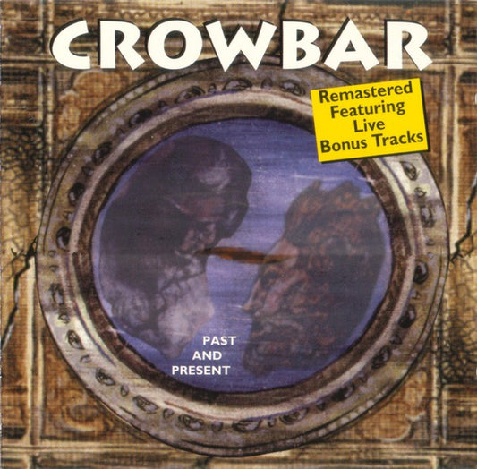 Crowbar - Past And Present (CD)