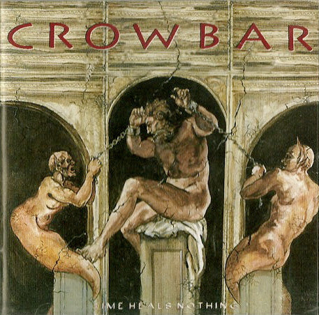 Crowbar - Time Heals Nothing (Record)