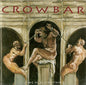 Crowbar - Time Heals Nothing (Record)