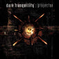 Dark Tranquillity - Projector (Record)