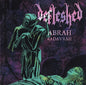 Defleshed - Abrah Kadavrah/Ma Belle Scalpelle (CD)