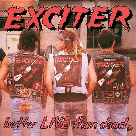 Exciter - Better Live Than Dead (CD)
