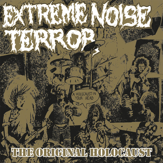 Extreme Noise Terror - Holocaust In Your Head: The Original Holocaust (Record)