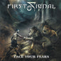 First Signal - Face Your Fears (CD)