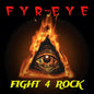 Fyr-Eye - Fight For Rock (CD)