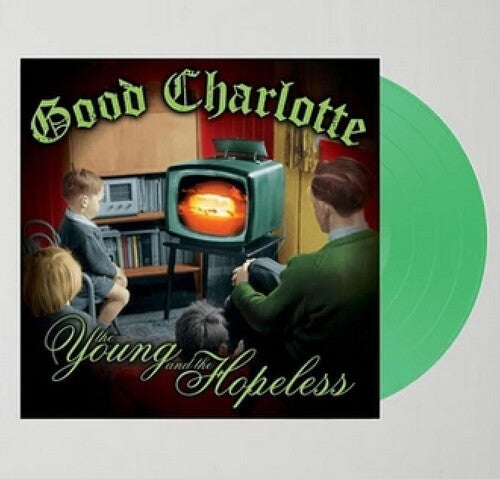 Good Charlotte - The Young And The Hopeless (Record)