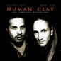 Human Clay - The Complete Recordings (CD)