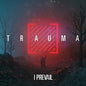 I Prevail - Trauma (Record)