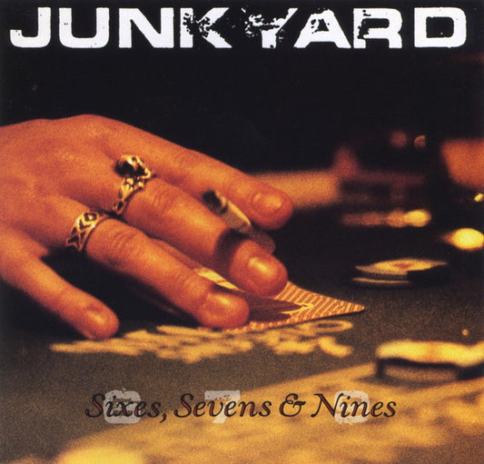 Junkyard - Sixes, Sevens & Nines (Remastered + Bonus Tracks)