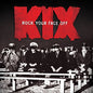 Kix - Rock Your Face Off (CD)