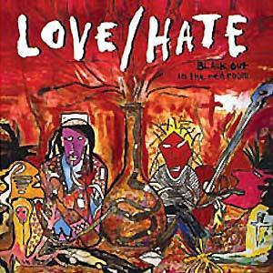 Love/Hate - Blackout In The Red Room (Remastered + Bonus Tracks)(CD)