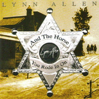Lynn Allen - And The Horse You Rode In On (CD)