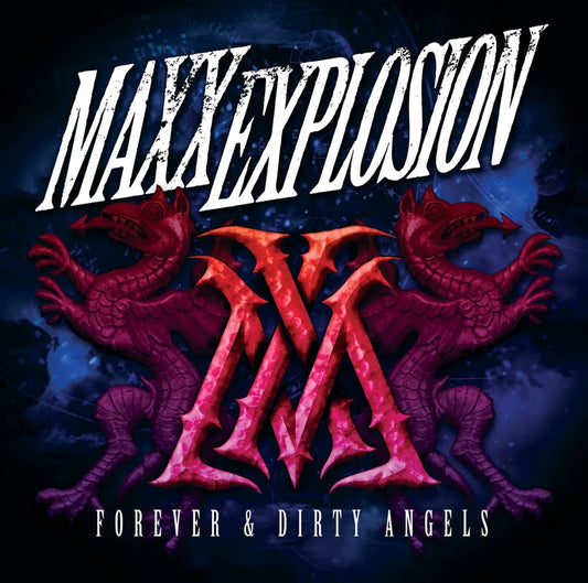 Maxx Explosion - Forever & Dirty Angels (CD)