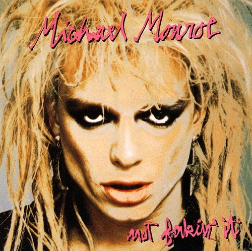 Michael Monroe - Not Fakin' It (Japan Reissue)