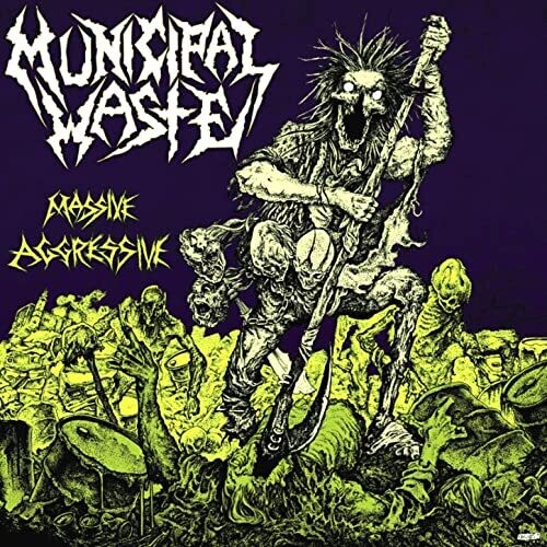 Municipal Waste - Massive Aggressive (CD)